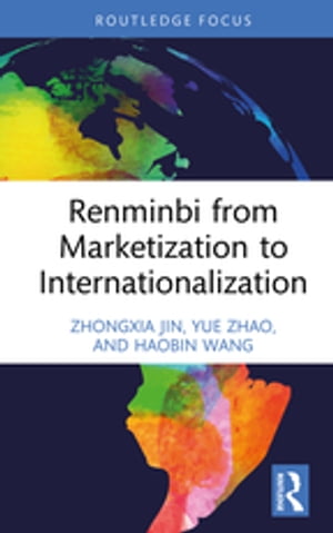 Renminbi from Marketization to Internationalization