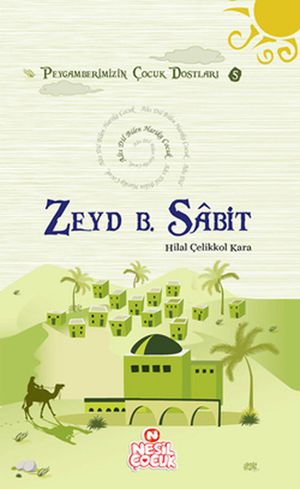 Zeyd Bin Sabit【電子書籍】[ Hilal ?elikkol Kara ]