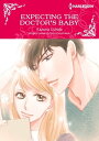 EXPECTING THE DOCTOR'S BABY Harlequin Comics【電子書籍】[ Teresa Southwick ]