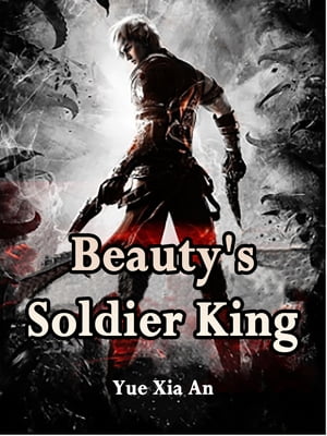 Beauty's Soldier King Volume 2【電子書籍】