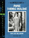 The Untold Story of Annie Turnbo Malone Hair Care MillionaireydqЁz[ Dr. Artika R. Tyner ]