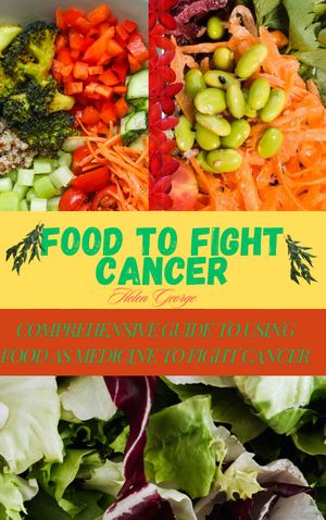 Food to Fight Cancer