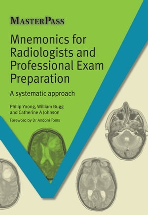 Mnemonics for Radiologists and FRCR 2B Viva Preparation