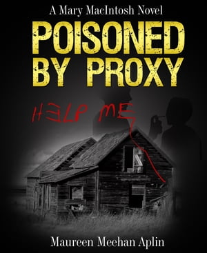 Poisoned by Proxy, a Mary MacIntosh novel【電