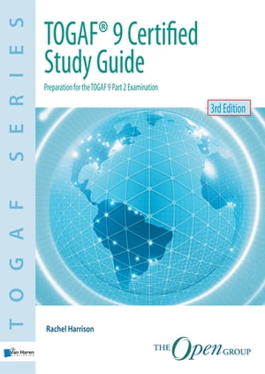 TOGAF® 9 Certified Study Guide - 3rd Edition