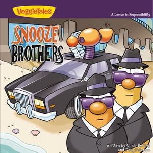 ŷKoboŻҽҥȥ㤨The Snooze Brothers / VeggieTales A Lesson in ResponsibilityŻҽҡ[ Doug Peterson ]פβǤʤ330ߤˤʤޤ