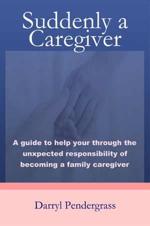 Suddenly a Caregiver