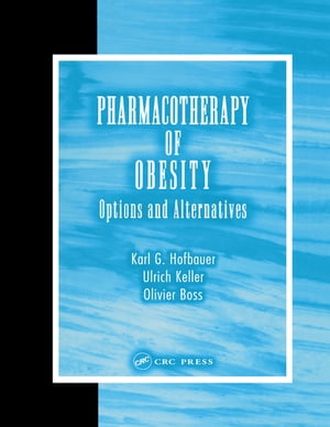 Pharmacotherapy of Obesity Options and AlternativesŻҽҡ[ Karl G. Hofbauer ]