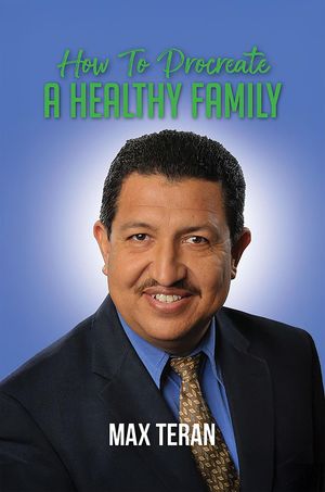 How To Procreate A Healthy Family (Spanish Edition)