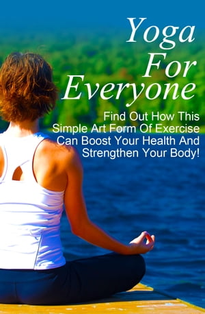 Yoga For Everyone【電子書籍】[ Anonymous ]