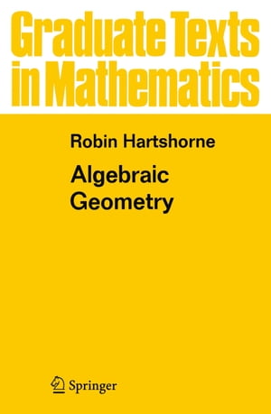 Algebraic Geometry【電子書籍】 Robin Hartshorne