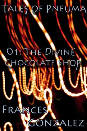 Tales of Pneuma 01: The Divine Chocolate Shop【