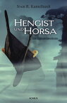 Hengist und Horsa. Die Britannien-Saga【電子書籍】[ Sven R. Kantelhardt ]