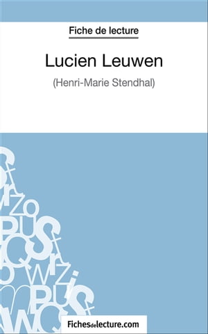 Lucien Leuwen Analyse compl?te de l'oeuvreŻҽҡ[ Sophie Lecomte ]