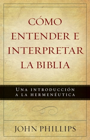 Cómo entender e interpretar la Biblia