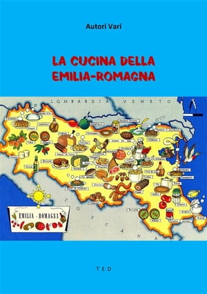 La Cucina della Emilia-Romagna