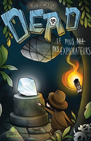 DEAD - Le plus nul des explorateurs