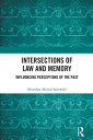 Intersections of Law and Memory Influencing Perceptions of the Past