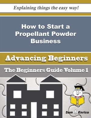 How to Start a Propellant Powder Business (Beginners Guide)