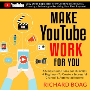 Make YouTube Work For You