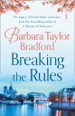 Breaking the Rules【電子書籍】[ Barbara Taylor Bradford ]