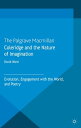 Coleridge and the Nature of Imagination Evolution, Engagement with the World, an...