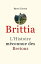 Brittia : L’Histoire méconnue des Bretons