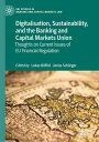 Digitalisation, Sustainability, and the Banking and Capital Markets Union Though...