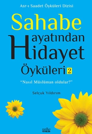 Sahabe Hayat?ndan Hidayet ?yk?leri 2Żҽҡ[ Sel?uk Y?ld?r?m ]