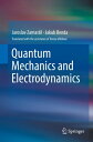 Quantum Mechanics and Electrodynamics【電子書籍】 Jaroslav Zamastil