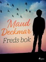 Freds bok【電子書籍】 Maud Deckmar