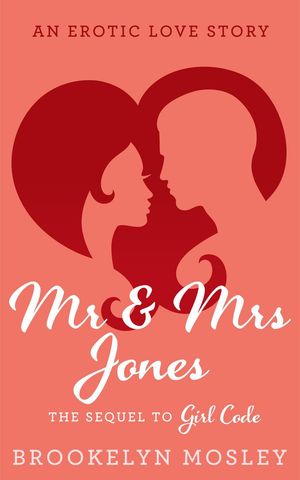 Mr. & Mrs. Jones Lovers and Friends, #2【電子書籍】[ Brookelyn Mosley ]