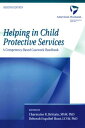 Helping in Child Protective Services A Competency-Based Casework Handbook