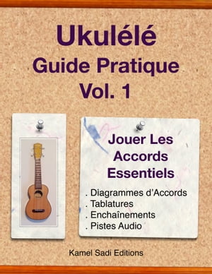 Ukulele Guide Pratique Vol. 1