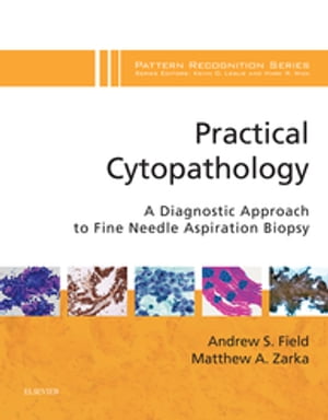 Practical Cytopathology: A Diagnostic Approach