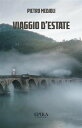 Viaggio d'estate【電子書籍】[ Pietro Medioli ]