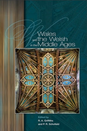 Wales and the Welsh in the Middle Ages