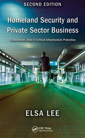 Homeland Security and Private Sector Business Co