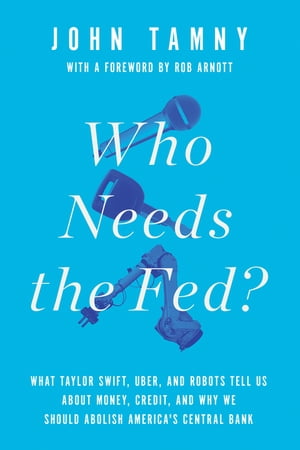 Who Needs the Fed?