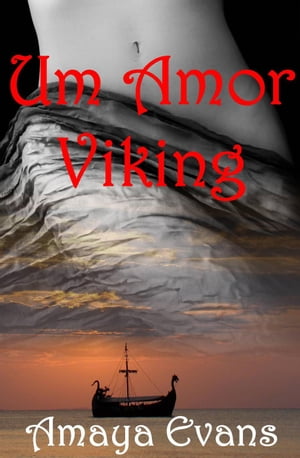 Um Amor Viking【電子書籍】[ Amaya Evans ]