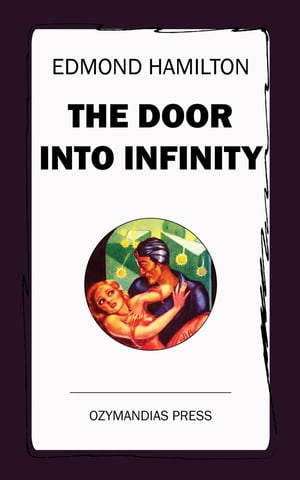 The Door Into Infinity【電子書籍】[ Edmond