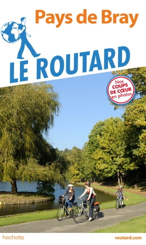 Guide du Routard Pays de Bray【電子書籍】[ Collectif ]