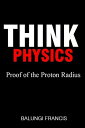 ŷKoboŻҽҥȥ㤨Proof of the Proton Radius Think Physics, #1Żҽҡ[ Balungi Francis ]פβǤʤ300ߤˤʤޤ