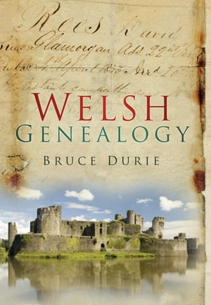 Welsh Genealogy【電子書籍】[ Dr Bruce Durie ]