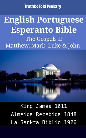 English Portuguese Esperanto Bible - The Gospels II - Matthew, Mark, Luke & John