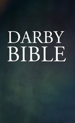 Darby Bible [Holy Bible: Darby Translation]