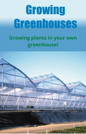 ŷKoboŻҽҥȥ㤨Growing GreenhouseŻҽҡ[ L P Morgan ]פβǤʤ318ߤˤʤޤ