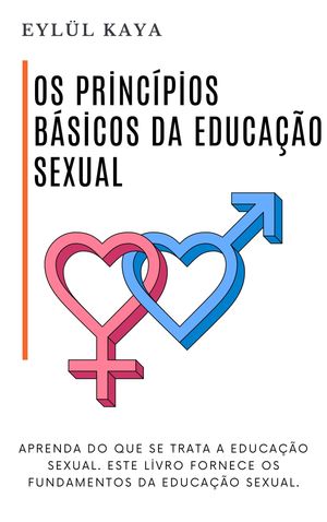 Os princípios básicos da educação sexual