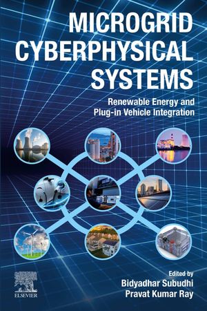 Microgrid Cyberphysical Systems Renewable Energy and Plug-in Vehicle Integration【電子書籍】