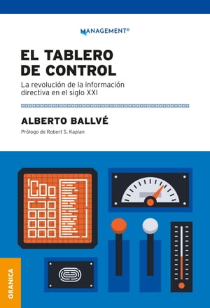 Tablero De Control, El La Revoluci?n De La Informaci?n Directiva En El Siglo XXI